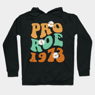 Pro Roe 1973 - Roe v Wade Hoodie